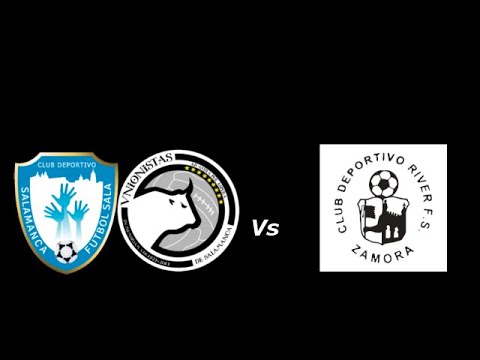 F.S. SALAMANCA UNIONISTAS  Vs  RIVER ZAMORA F.S.