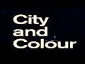 City and Colour - Wasted Love