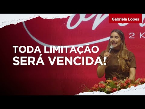 ALL LIMITATIONS WILL BE OVERCOME BY THE POWER OF THE WORD OF GOD - Gabriela Lopes #preaching