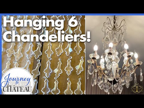 INSTALLATION of 6 CHANDELIER light fixtures, chateau RENOVATION - Journey to the Château, Ep. 108