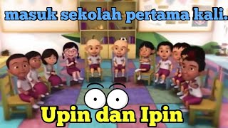 Download lagu Upin ipin - Masuk sekolah untuk pertama kali mp3