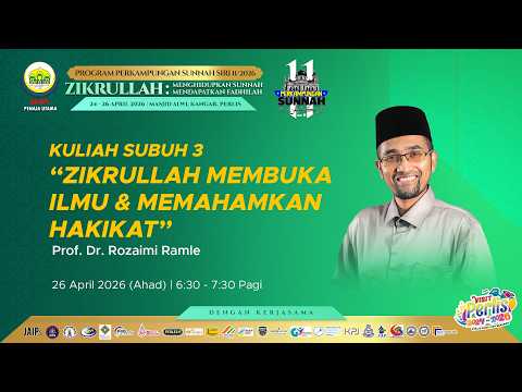 26-08-2026 Prof Dr Rozaimi Ramle : Zikrullah Membuka Ilmu Dan Memahamkan Hakikat (PS11)