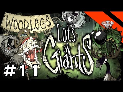 Lots of Giants - Don't Starve Challenge Series - Part 11 - [S15] (Woodlegs)