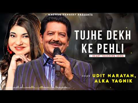 Tujhe Dekh Ke Pehli Baar Ye Dil Dhadka Hai - Udit Narayan, Alka Yagnik | Best Hindi Song