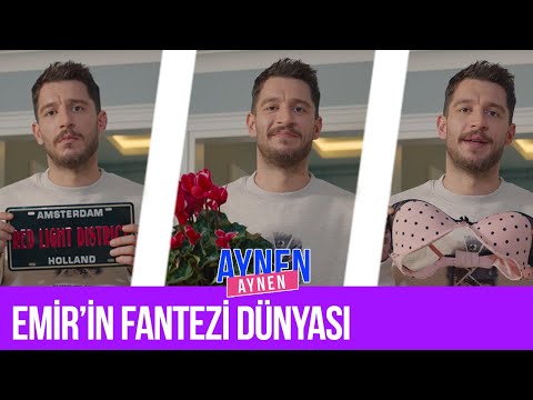 Emir’in Fantezi Dünyası I Aynen Aynen