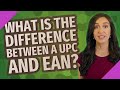 What is the difference between a UPC and EAN?