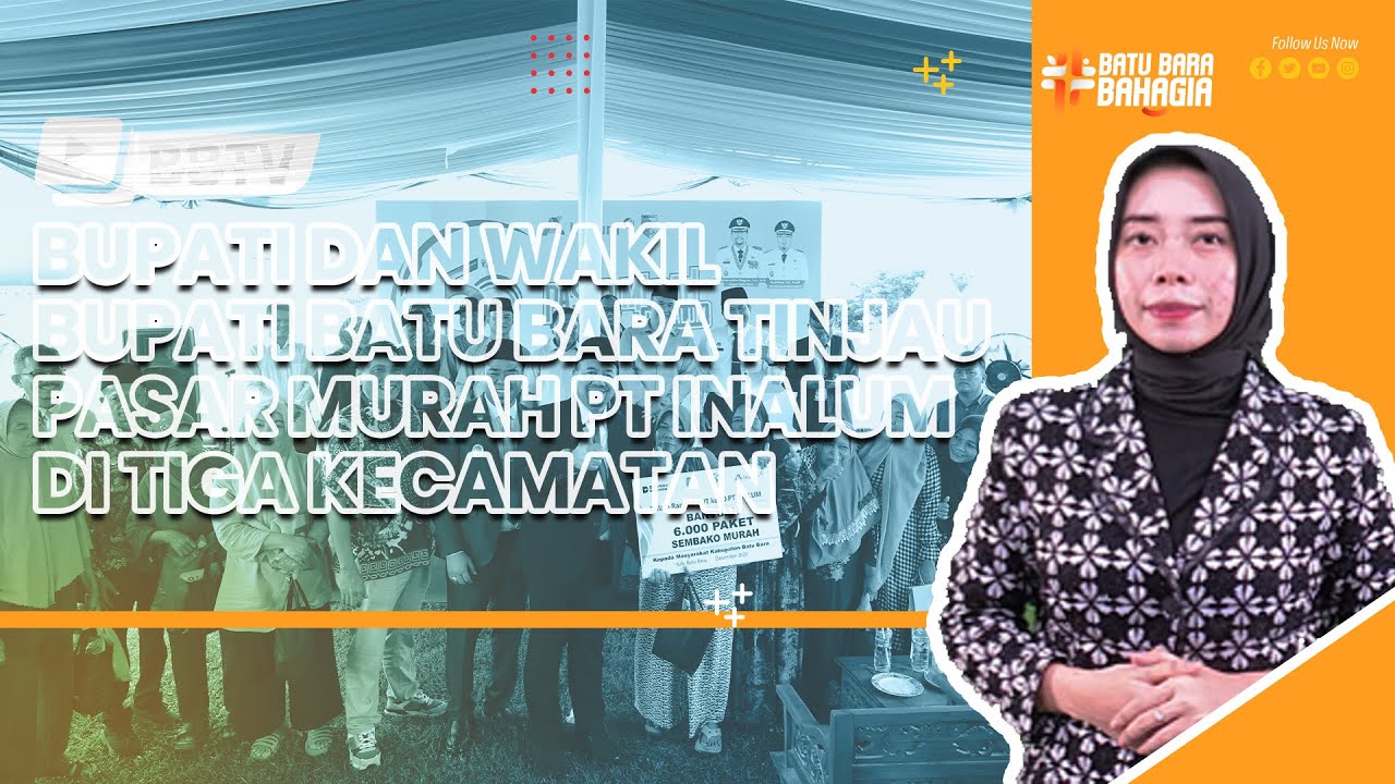 BUPATI DAN WAKIL BUPATI BATU BARA TINJAU PASAR MURAH PT INALUM DI TIGA KECAMATAN