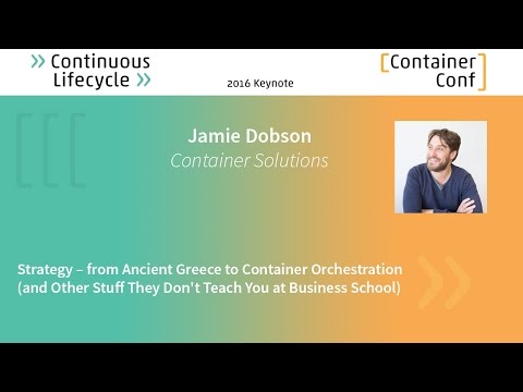 Jamie Dobson: "Strategy – from Ancient Greece to Container Orchestration"