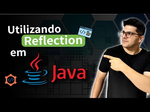 UTILIZANDO REFLECTION(Reflexão) EM JAVA | Entendendo a Metaprogramação