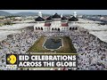 Eid Celebrations Across The Globe Thousands Offer Prayers World Latest English News WION