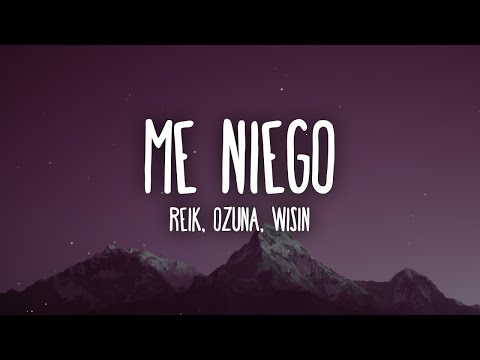 [ 1 HORA ] Reik - Me Niego ft. Ozuna, Wisin (Letra/Lyrics)