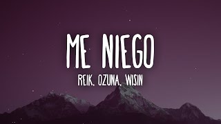 [ 1 HORA ] Reik - Me Niego ft. Ozuna, Wisin (Letra/Lyrics)