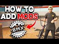 How to add MODS in BMX STREETS!