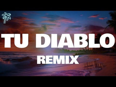 ithan ny, brray, pailita - TU DIABLO REMIX (ft. el jordan 23) (letra)
