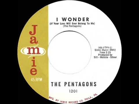 1961 Pentagons - I Wonder (If Your Love Will Ever Belong To Me)