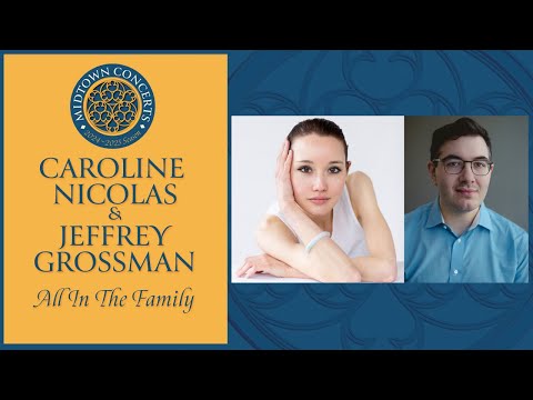 Caroline Nicolas and Jeffrey Grossman — All in the Family