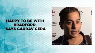 Happy to be with Bradford, says Gaurav Gera video
