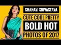 Shanavi Srivastava Hot Bold Cute Pretty Cool Photos Of 2017
