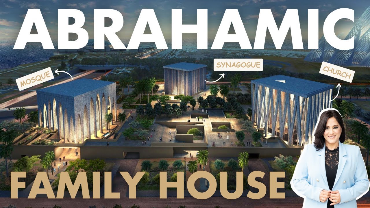 Abrahamic House UAE | A Perfect Example of Peace & Respect for all Religions
