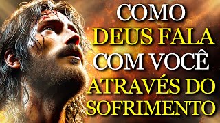 COMO DEUS USA O SOFRIMENTO PARA TE ENSINAR LIÇÕES PODEROSAS | SABEDORIA BÍBLICA