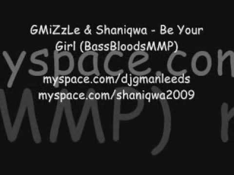 GMiZzLe & Shaniqwa Be Your Girl