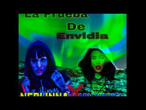 Neblinna ft  lady vixxen _la prueba de envidia_