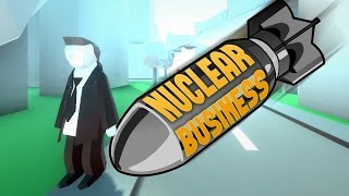 Nuclear Business - Bombing A Businessman (Nuclear Business Gameplay Funny Moments)