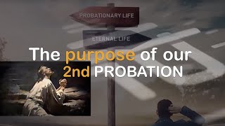 THE PURPOSE OF OUR SECOND PROBATION