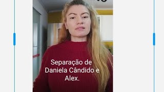 🧿 A verdade sobre a separação de Daniela Cândido e Alex. #relacionamento#autoconhecimento