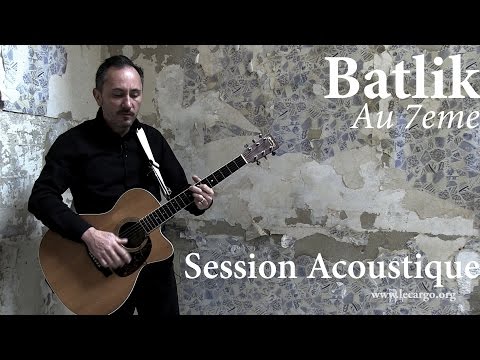#838 Batlik - Au 7eme (Session Acoustique)
