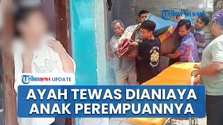 Duel Ayah-Anak Perkara Uang, Lansia Tewas Terbentur Tembok Dianiaya Putri Kandungnya di Lombok Barat