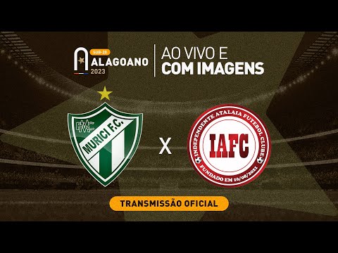 Murici x Independete Atalaia - ALAGOANO SUB 20 - 1ª FASE