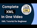 Complete Video of XML  | XML Tutorial for Beginners | Sirf 10 Minute Me | Hindi | Xml |