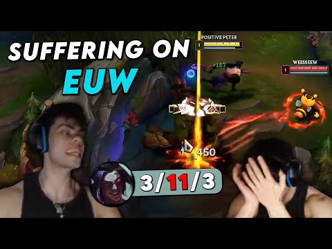 PLAYING ON EUW IS DESTROYING MY MENTAL HEALTH!