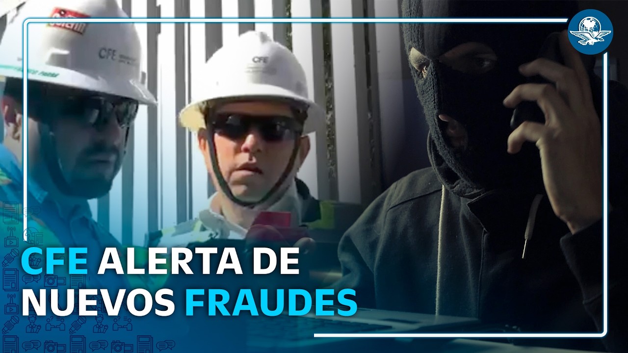 Estafas CFE: alertan por multas falsas y extorsiones en todo México