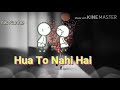 Tujhe Na Dekhu Toh Chain Mujhe Aata Nahi Hai Whatsapp Status Ns Nanhe New Songs Whatsapp Status