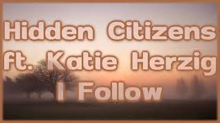 Hidden Citizens ft. Katie Herzig - I Follow [Lyrics on screen]