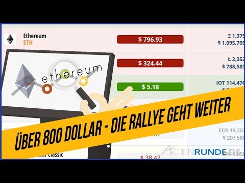 ETHEREUM steigt über 800 Dollar - die Rallye geht weiter!