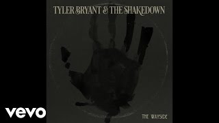 Tyler Bryant &amp; The Shakedown - The Wayside (Audio)