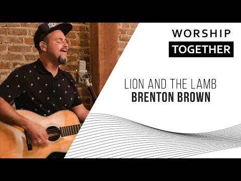Lion And The Lamb // Brenton Brown // Worship Together Session