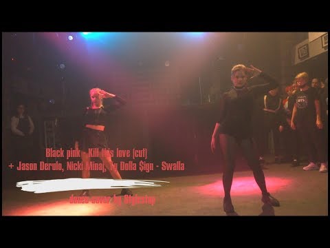 Black pink - Kill this love cut + Jason Derulo - Swalla (dance cover by Stylestop)