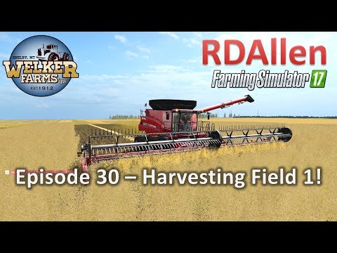 Farming Simulator 17 Welker Farms E30 - Harvesting Field 1!