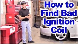 How to diagnose bad Ignition Coil utilizing an Engine Misfire OBD II Code
