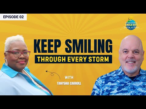 How to Choose Joy When Life Gets Hard – Tanysha Carroll | Intl. Smile-A-Thon 2025 | Episode 2