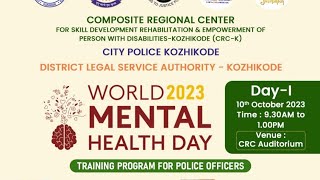 Observance of World Mental Health Day : 2023 and Training Program for Police Officers. Oct 10;?>