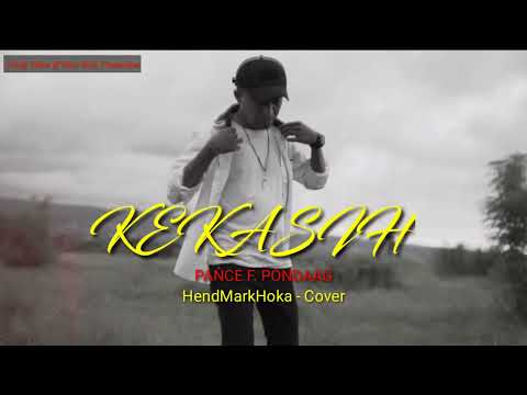 KEKASIH || PANCE F. PONDAAG - HendMarkHoka Cover by request