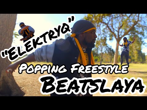 Beatslaya - Elektryq (Popping Freestyle)