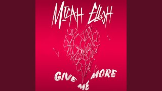 Give Me More