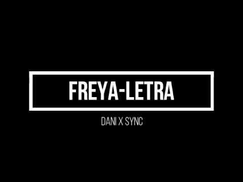 DANI x SYNC - FREYA (LETRA)
