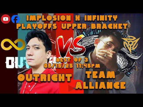 OUTRIGHT VS TEAM ALLIANCE - (IMPLOSION X INFINITY) - (UBR2 BEST OF 3 SERIES)
